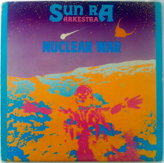 Sun Ra Arkestra* – Nuclear War